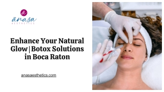 Why Choose Anasa Aesthetics for Botox Services in Boca Raton