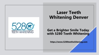 Laser Teeth Whitening Denver – Get a Brighter Smile Today with 5280