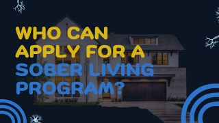 Who Can Apply for a Sober Living Program