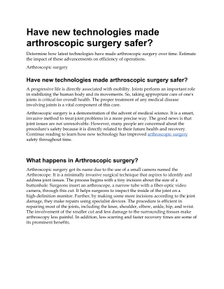 Have new technologies made arthroscopic surgery safer?