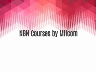 NBN Courses by Milcom