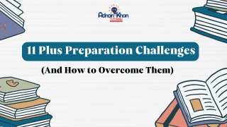 11 Plus Preparation Challenges (And How to Overcome Them)