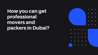 Why Professional Movers Matter in Dubai It can be both thrilling and difficult to move to a new location. Whether it’s a