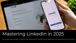 How to Mastering LinkedIn in 2025