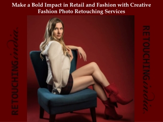 Make a Bold Impact in Retail and Fashion with Creative Fashion Photo Retouching