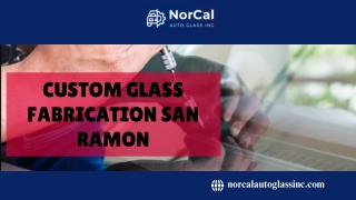 Custom Glass Fabrication San Ramon