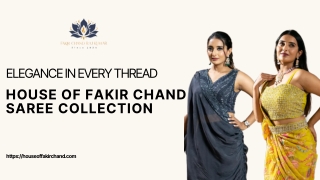 Elegance in Every Thread: House of Fakir Chand Saree Collection