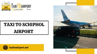 Taxi to Schiphol Airport