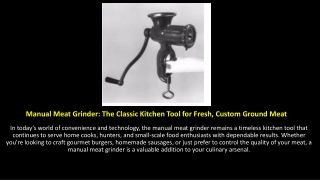 Manual Meat Grinder - The Classic Kitchen Tool for Fresh, Custom Ground Meat
