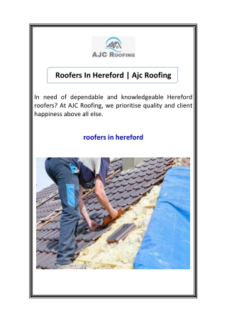 Roofers In Hereford  Ajc Roofing