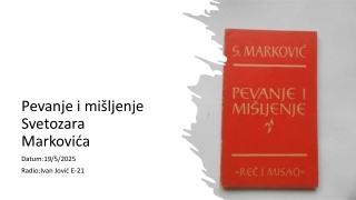 Pevanje i misljenje Svetozara Markovica