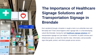 The Importance of Healthcare Signage Solutions and Transportation Signage in Brendale