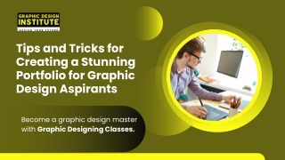 Tips and Tricks for Creating a Stunning Portfolio for Graphic Design Aspirants