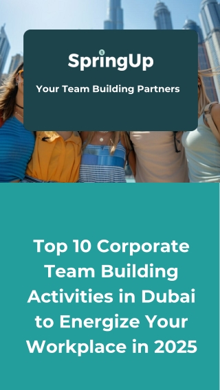 Top 10 Corporate Team Building Activities in Dubai to Energize Your Workplace in 2025