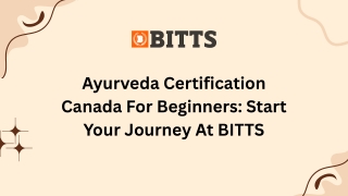 Ayurveda Certification Canada For Beginners Start Your Journey at BITTS