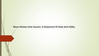 Moen Kitchen Sink Faucets: A Statement Of Style And Utility