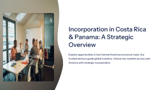 Incorporation in Costa Rica and Panama