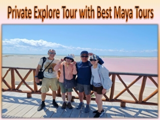 Private Explore Tour with Best Maya Tours