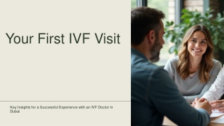 What to Expect During Your First Visit to an IVF Doctor in Dubai