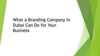 What a Branding Company in Dubai Can Do for Your Business