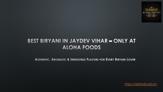 Best Biryani in Jaydev Vihar – Only at aloha biryani