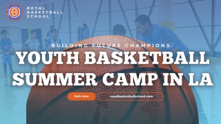 Join the Top Youth Basketball Summer Camp in LA – Train with the Best!