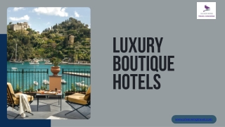 Curated Elegance Silver Wing Travel’s Guide to the World’s Finest Boutique Hotels