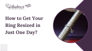 How to Get Your Ring Resized in Just One Day?