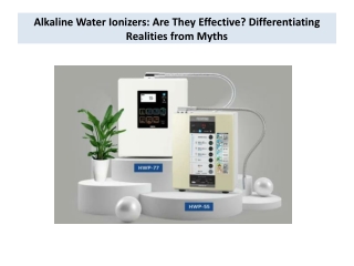 Alkaline Water Ionizers  Are They Effective Differentiating Realities from Myths