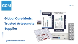Global Care Meds - Trusted Artesunate Supplier