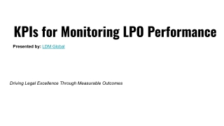 KPIs for Monitoring LPO Performance Presented by_ LDM Global