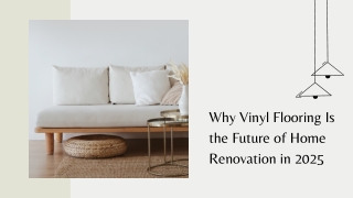 Why Vinyl Flooring Is the Future of Home Renovation in 2025
