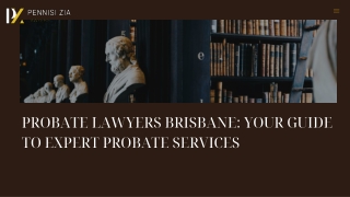 Probate Lawyers Brisbane: Your Guide to Expert Probate Services