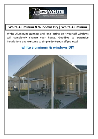 White Aluminum & Windows Diy  |White Aluminum