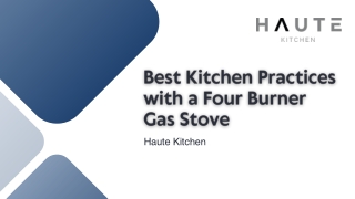 Best Kitchen Practices with a Four Burner Gas Stove
