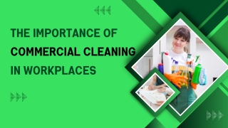 The Importance of Commercial Cleaning in Workplaces