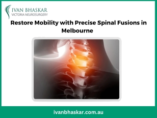 Restore Mobility with Precise Spinal Fusions in Melbourne