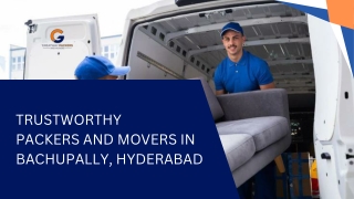 Trustworthy  Packers and Movers in Bachupally, Hyderabad