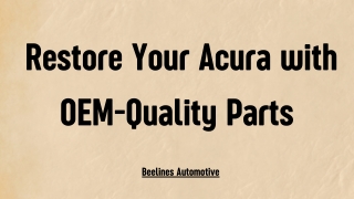 Restore Your Acura with OEM-Quality Parts