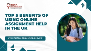Top 5 Benefits of Using Online Assignment Help in the UK