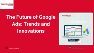 The Future of Google Ads: Trends and Innovations