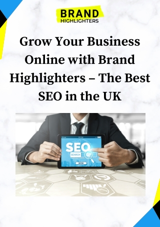 Grow Your Business Online with Brand Highlighters – The Best SEO in the UK