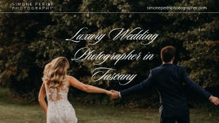 Luxury Wedding Photographer in Tuscany
