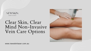 Say Goodbye to Spider Veins: Safe Removal Treatments Explained