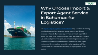 Why Choose Import & Export Agent service in Bahamas for Logistics