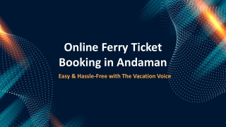 Online Ferry Ticket Booking in Andaman – Fast & Easy with The Vacation Voice