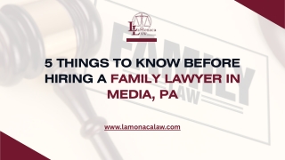 5 Things to Know Before Hiring a Family Lawyer in Media, PA