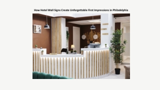 How Hotel Wall Signs Create Unforgettable First Impressions in Philadelphia
