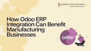 How Odoo ERP Integration Can Benefit Manufacturing Businesses_