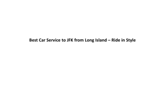 best car service to jfk from long island